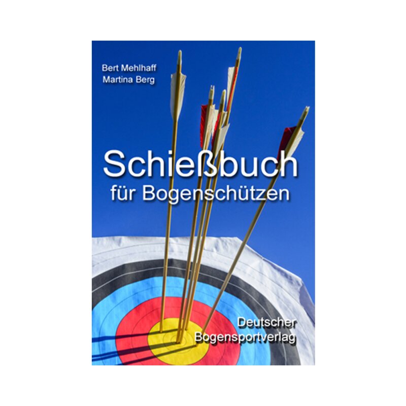 Schießbuch für Bogenschützen - Buch - Mehlhaff / Berg, 9,99 €